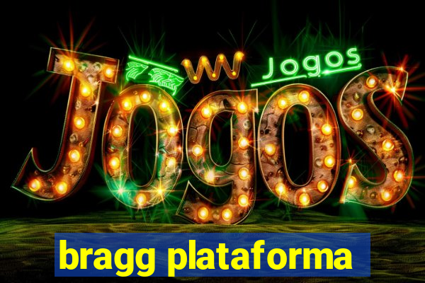 bragg plataforma